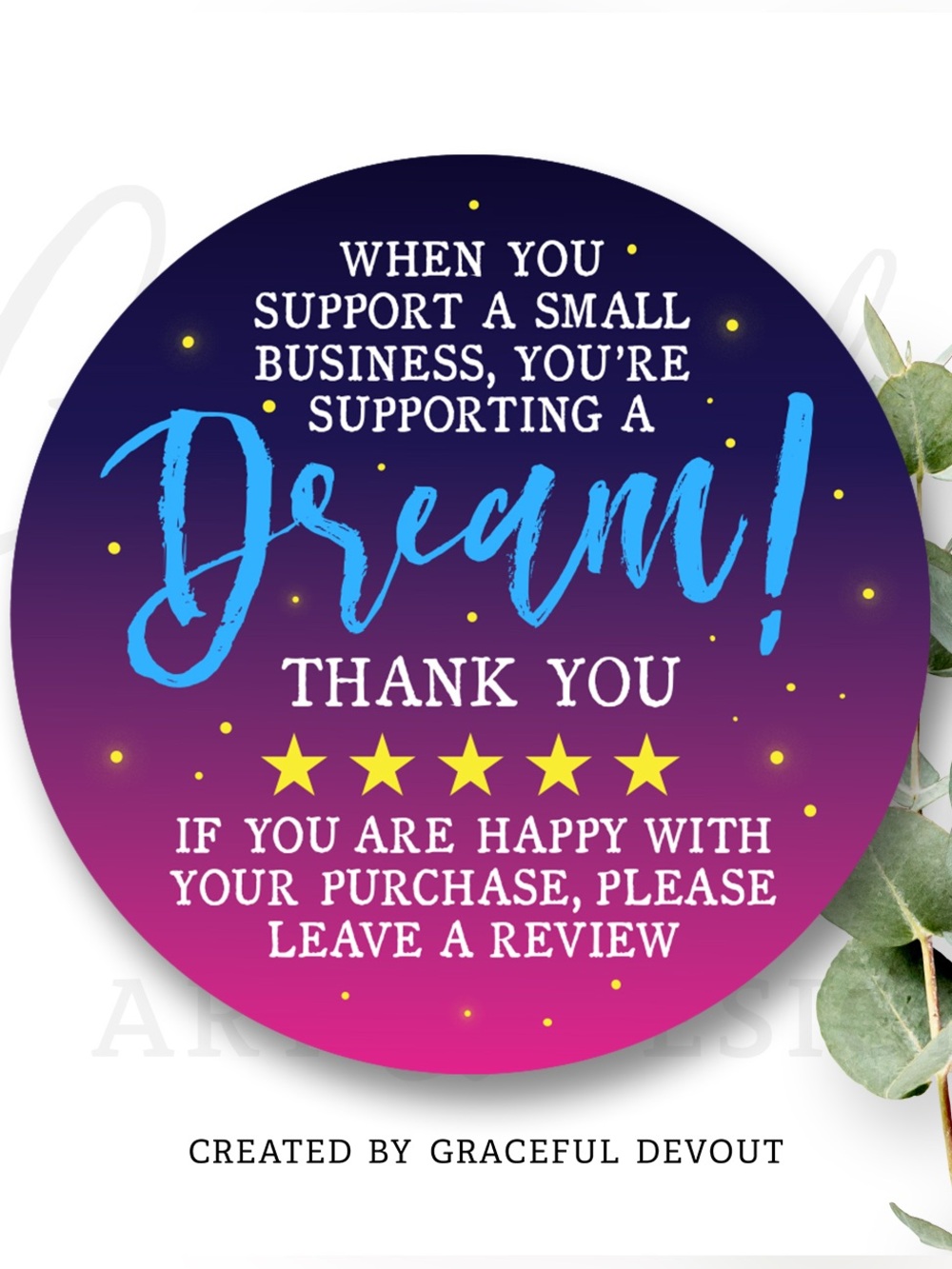 When You Support A Small Business,You’re Supporting A Dream!- 2",(96ct.)Stickers